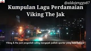 Kumpulan lagu Perdamaian Viking The Jak [Aldo Jenggo]