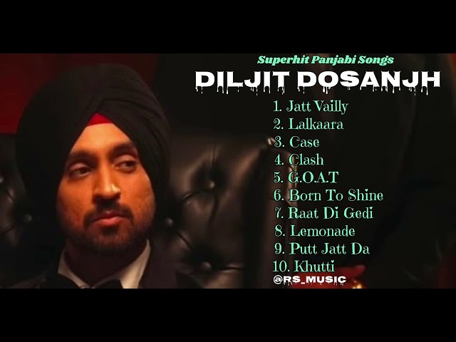 Diljit Dosanjh new songs playlist 2024.The very bast songs of Diljit Dosanjh. Latest panjabi songs. class=
