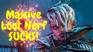 Why The Borderlands 3 Loot Nerf Is REALLY Bad - This Sucks