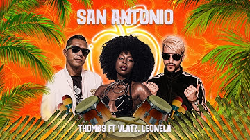 🎧🔥 @Thombs & @VLATZ ft. @LeonelaMusic - San Antonio 🔥🎧