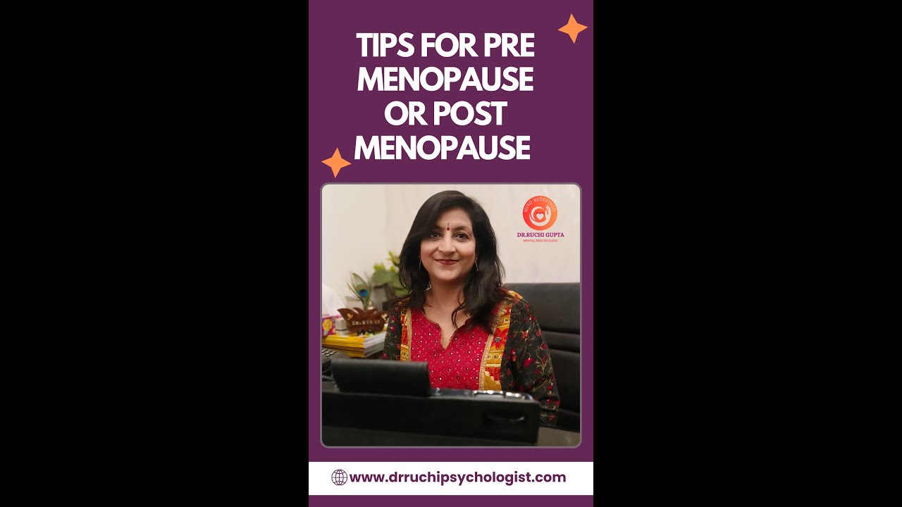Tips for Pre Menopause & Post Menopause | Dr. Ruchi Gupta