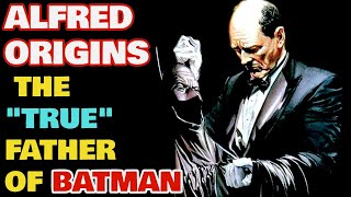 Alfred Origin - Loyal Father-Like Butler Of Batman Was Once A Ferocious & Shrewd Military Man!