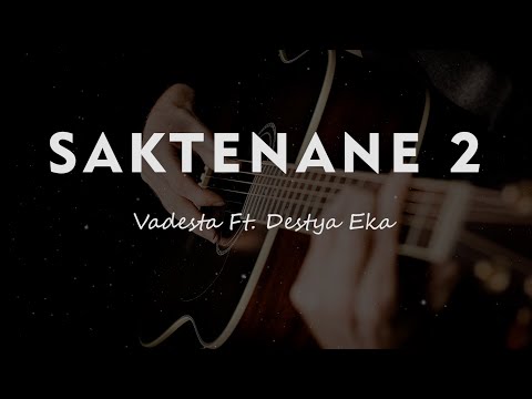 SAKTENANE - Vadesta Ft. Destya Eka (Cover Panjiahriff)