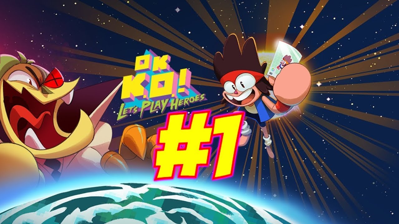 Прохождение новой крутой Игры OK K O ! Let’s Play Heroes  #1