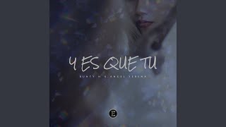 Y Es Que Tu