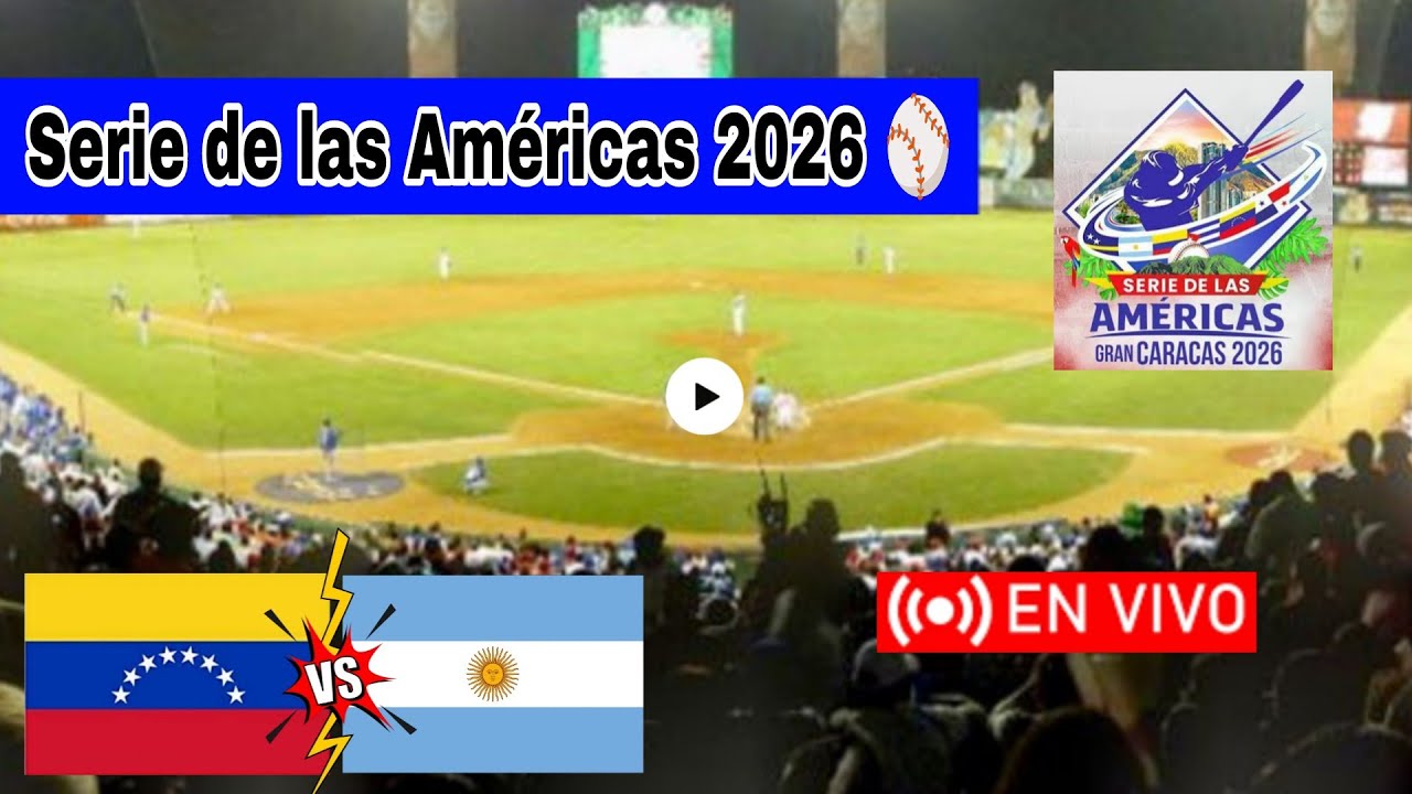 Venezuela vs. Argentina en vivo, donde ver, a que hora juega Venezuela Serie de las Américas 2026