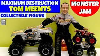 MAXIMUM DESTRUCTION Monster Jam Collectible Figure TOM MEENTS