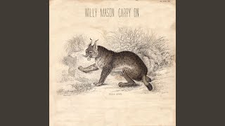 Video thumbnail of "Willy Mason - If It's The End"