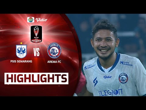 Highlights - PSIS Semarang VS Arema FC | Piala Presiden 2022