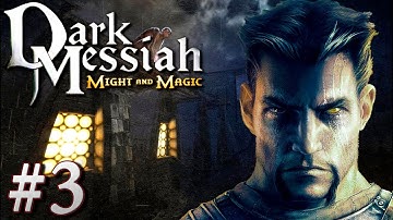 Dark Messiah of Might and Magic walkthrough part 3