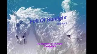 Download Lagu Full Of Sunlight - EPISODE 3 - DJ Sky @ La Ferma - 07-09-2019 MP3