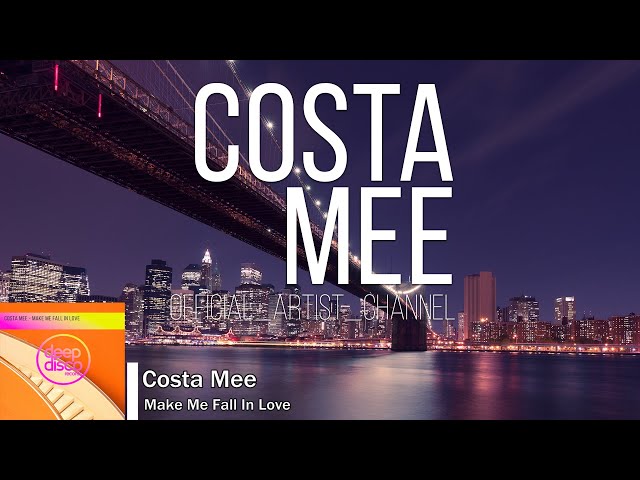 Costa Mee - Make Me Fall In Love