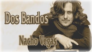 Nacho Vegas - Dos Bandos (letras)