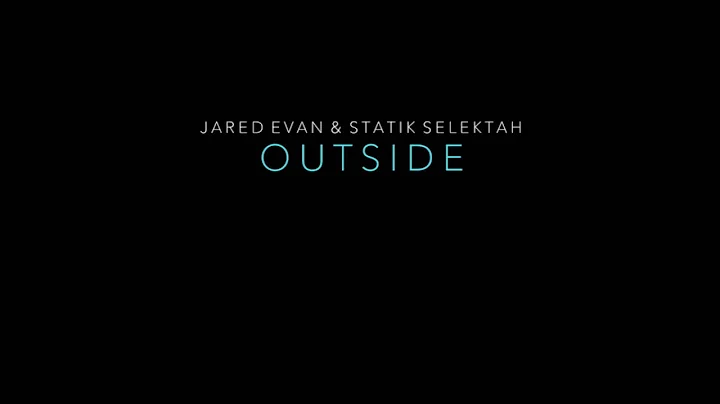 Jared Evan & Statik Selektah - "Outside" ft. Ransom