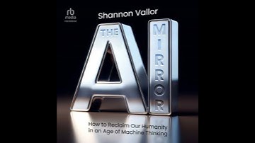 The AI Mirror: How to Reclaim Our Humanity in an Age of Machine Thinking by Shannon Vallor