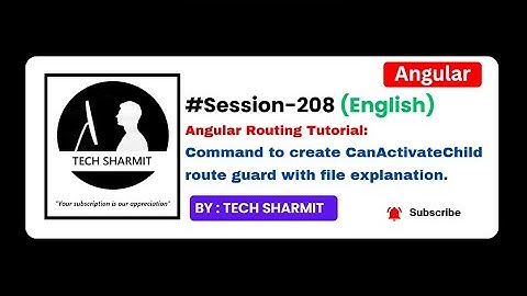 Command to create CanActivateChild Route Guards in Angular | Angular tutorial English (Session-208)