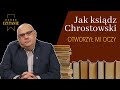 "Jak ks. Chrostowski otworzył mi oczy na relacje Kościół - Żydzi" II Dobre czytanie