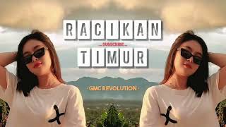 DJ RACIKAN TIMUR [ GMC REVOLUTION REMIX ] Lagu Acara Terbaru 2023