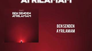 Faxo - Ben Senden Ayrilamam