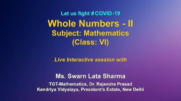 Live Interaction on PMeVIDYA : Whole Numbers-II   Subject : Mathematics  Class - VI