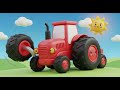 Wheels on the Tractor Go Round and Round! 