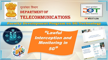 Session-22 (16 Aril 2024): "Lawful Interception and Monitoring in 5G" by Shri Ashok Kumar, DDG, UPW