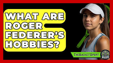What Are Roger Federer