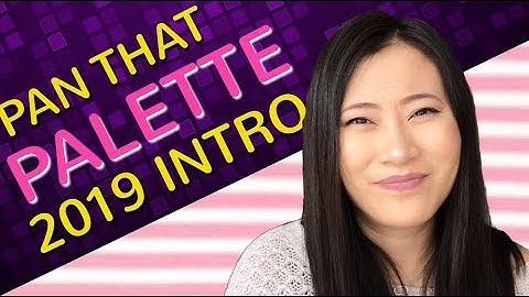 PAN THAT PALETTE INTRO // 2019