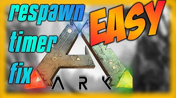 ARK 29 minute RESPAWN TIMER FIX| WORKS ALL CONSOLES