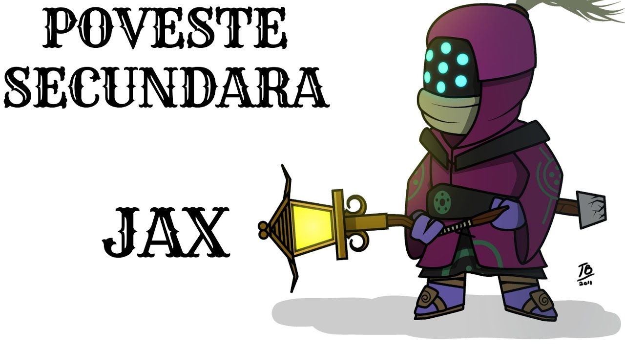 POVESTE SECUNDARA: JAX - PE AICI NU SE TRECE gaming logo