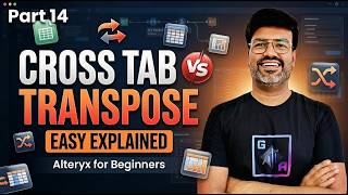 Alteryx Tutorial for Beginners | Cross Tab and Transpose Tools Simplified