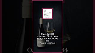 White Wine of the Year Australia 2026 finalist: Oakridge 864 Aqueduct Block Henk Vineyard Chardonnay