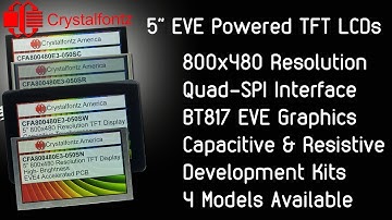 5-Inch, EVE BT817 Powered, TFT LCD Displays. 4-Different variations to choose from!