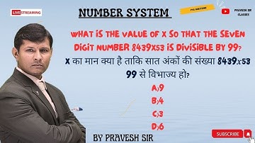 What is the value of x so that the seven digit number 8439𝒙53 is divisible by 99?#mathsbypraveshsir