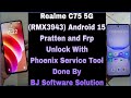 Realme C75 5G (RMX3943) Android 15 Pratten and Frp Unlock With Phoenix Service Tool Done By BJ