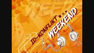 ID Konflikt - Weekend (Radio Edit)