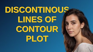 Mathematica: Discontinous lines of contour plot