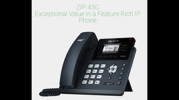 ZIP 43G Exceptional Value in a feature Rich IP Phone