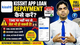 Kissht app loan app repayment kaise kare |kissht app ka loan repayment nhi kiya to kya hoga |