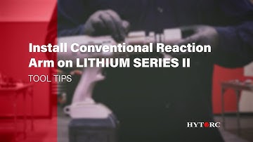 Install Conventional Reaction Arm On LITHIUM SERIES II