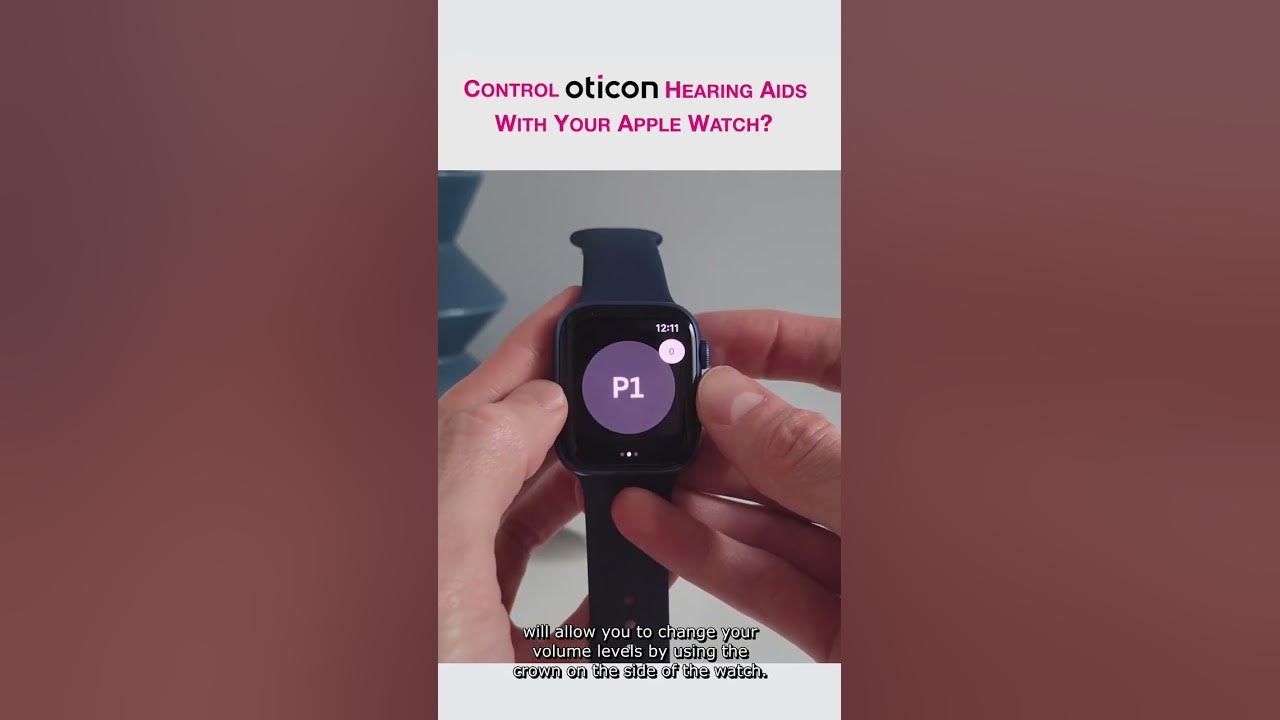 Apple Watch Hearing Aid Remote Control Oticon More Hearing Aids 