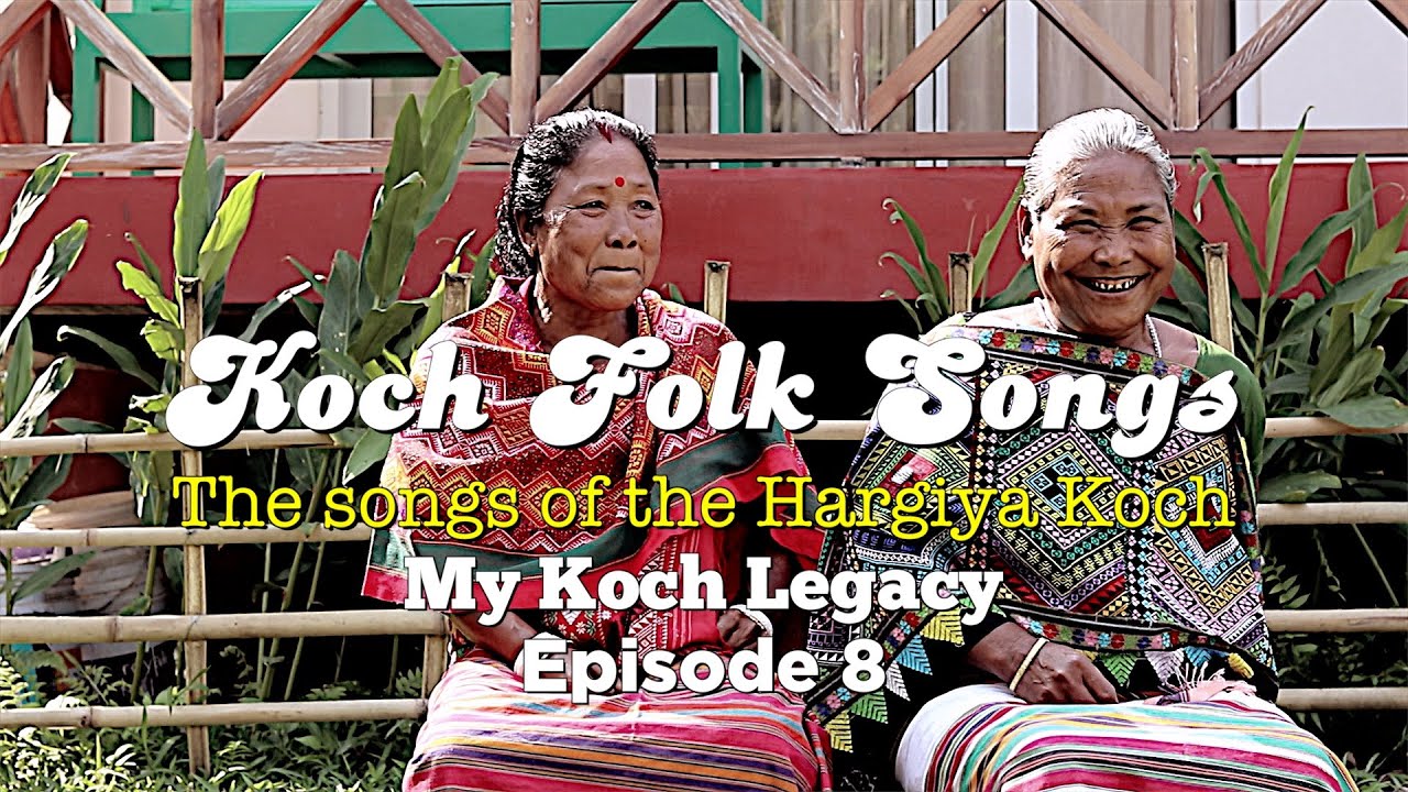 Koch Folk Songs | Songs of the Hargiya Koch