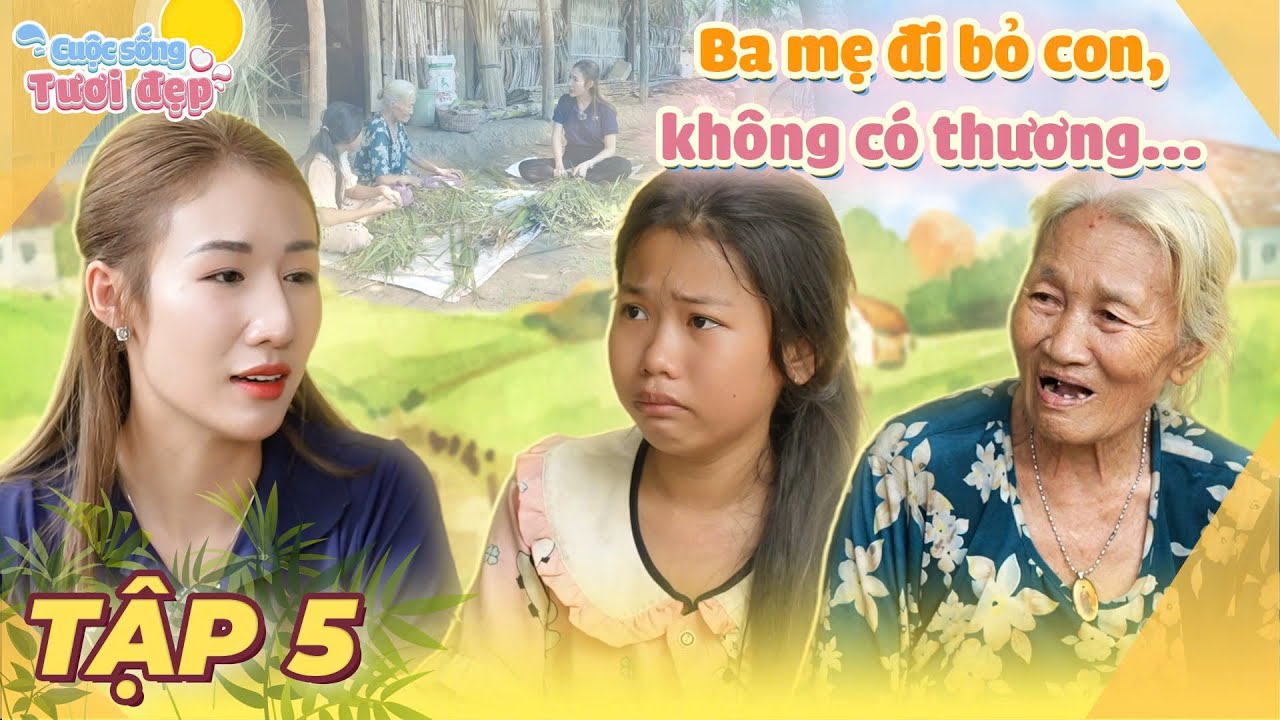 Đau lòng khi cô bé nhỏ khóc nức nở khi nhắc về ba mẹ, người đã bỏ rơi em | Cuộc Sống Tươi Đẹp Tập 5