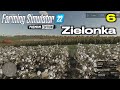 NEW FIELDS FOR COTTON | FS22 ZIELONKA | Ep 6 | ZIELONKA