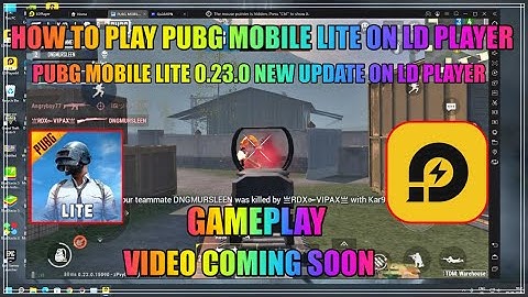 HOW TO PLAY PUBG MOBILE LITE ON LD PLAYER | PUBG MOBILE LITE 0.23.0 NEW UPDATE ON LD PLAYER