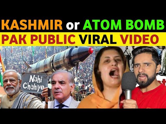 KASHMIR OR ATOM B0MB? PAKISTANI PUBLIC VIRAL VIDEO IN INDIA, PAK PUBLIC REACTION ON INDIA, REAL TV