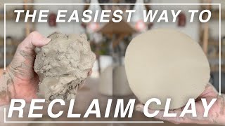 Reclaim your clay the easy way