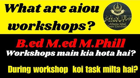 Workshops main kia hota hai | what is aiou Workshop | Workshops attend karne ka tarika | aiou tech