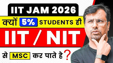 IIT JAM 2025 | क्यों 95% Students IIT/ NIT से M.Sc नहीं कर पाते ? | IIT JAM Strategy by GP Sir