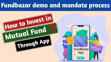 Fundbazar App sip demo & Mandate process